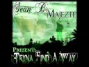 Sean B. Unconditional & Majezte "Tryna Find A Way"