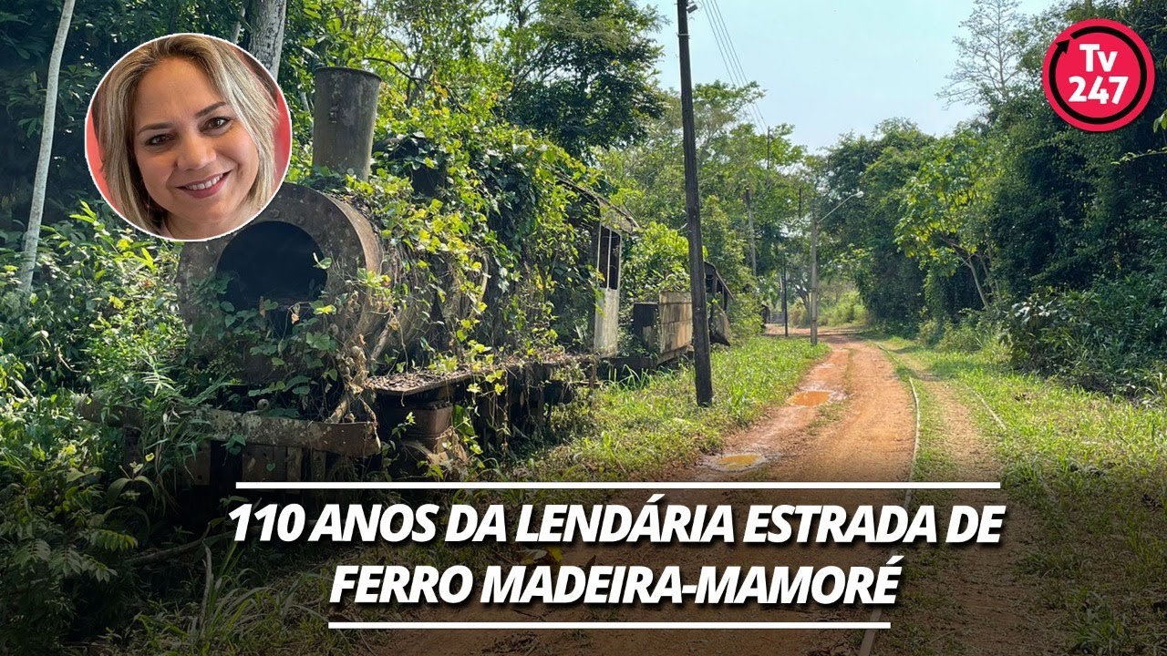 Os 110 anos da lendária estrada de ferro Madeira-Mamoré