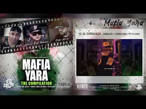 10 EL CARACAZO - Crisler / Mafia yara "THE COMPILATION"