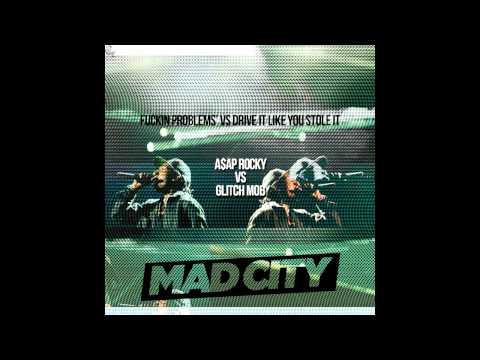 The Glitch Mob VS A$AP Rocky - Problems Like You Stole It (Mad City Mashup)
