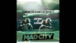 The Glitch Mob VS A$AP Rocky - Problems Like You Stole It (Mad City Mashup)