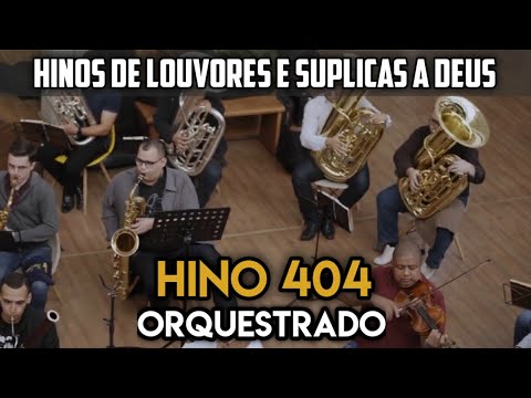 Hino 404 CCB Orquestrado - Por Fé Recebe o Grande Mestre