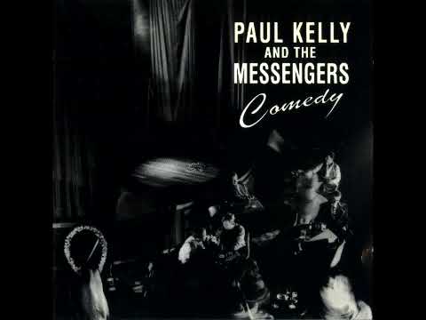 Its All Downhill From Here - Paul Kelly and the Messengers