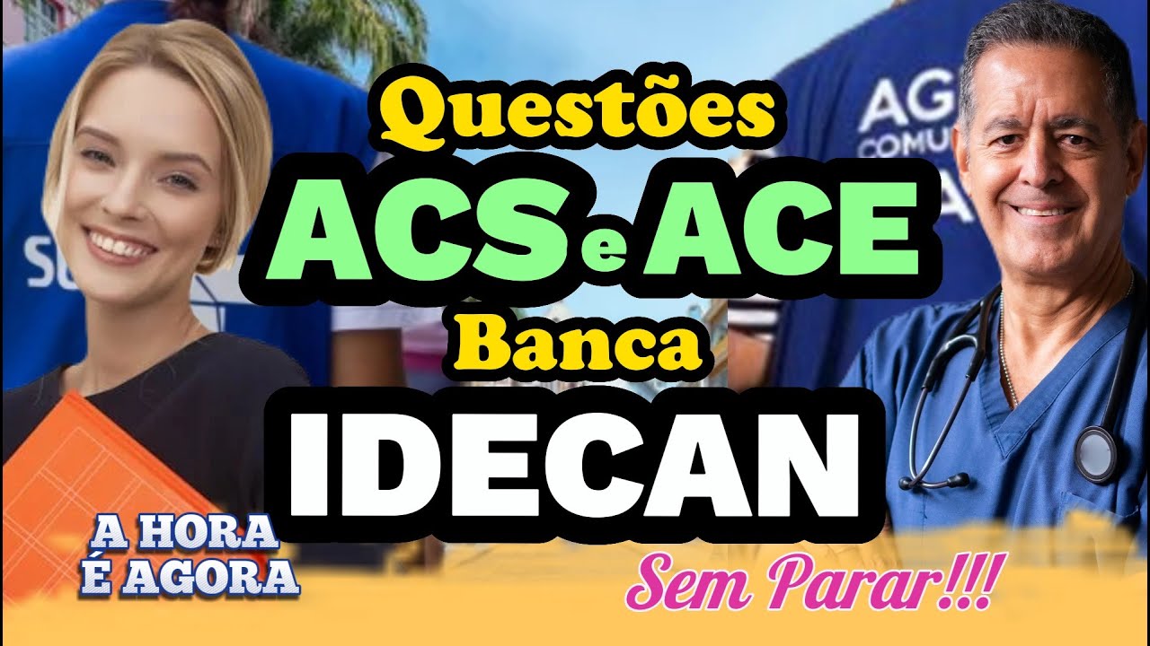 Questões ACS e ACE - BANCA IDECAN - Revisão e Dicas | Baixe a Apostila e Mapas