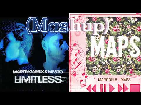 Martin Garrix & Mesto - Limitless vs Maroon 5 - Maps ( Jesamé  Mashup)