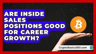 Are Inside Sales Positions Good for Career Growth | Find Sales Jobs