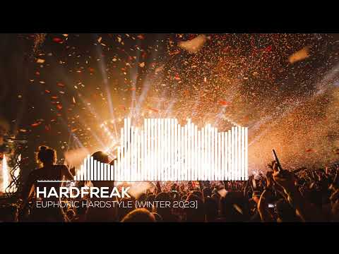 Hardfreak - Euphoric Hardstyle [Best Of Winter 2023]