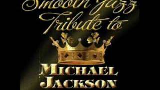 Man In The Mirror - Michael Jackson Smooth Jazz Tribute