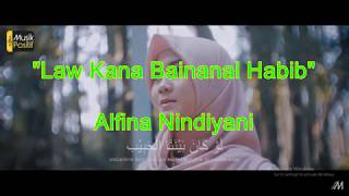 Download lagu Alfina Nindiyani - Law Kana Bainanal Habib (LYRYC & TERJEMAHANYA) 22-05-2018 mp3 Download lagu Alfina Nindiyani - Law Kana Bainanal Habib (LYRYC & TERJEMAHANYA) 22-05-2018 mp3