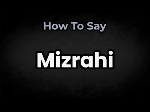 How To Pronounce Mizrahi? (CORRECTLY) Meaning & Pronunciation