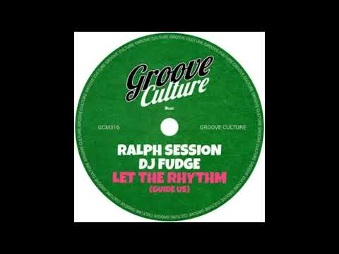Ralph Session, DJ Fudge - Let The Rhythm Guide Us (Extended Mix)