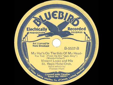 1934 Vincent Lopez - My Hat's On The Side Of My Head (Frances Hunt, vocal)
