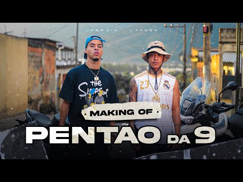 Making OF - PENTÃO DA 9 / Jhowzin ft. L7nnon (prod: LB Único )