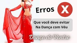 Erros ⚠️?que você deve evitar ao Dançar com Véu- Dança do Ventre