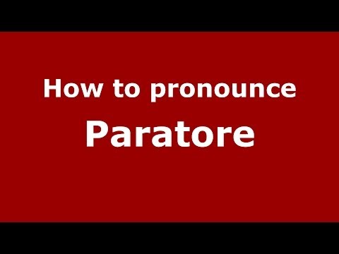 How to pronounce Paratore (Italian/Italy) - PronounceNames.com
