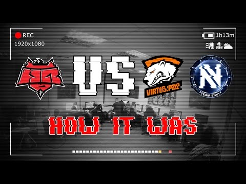How it was: HellRaisers vs EnVyUs & Virtus.pro