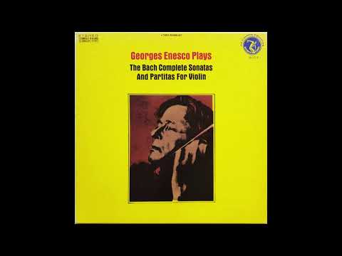 Georges Enesco- J.S.Bach: The Complete Sonatas and Partitas for Solo Violin