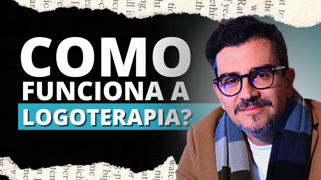 Como funciona a LOGOTERAPIA? Quais são seus benefícios?