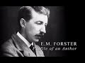 E. M. Forster - Profile of an Author
