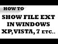 How to: Show File Extensions in Windows XP, Vista, 7 etc