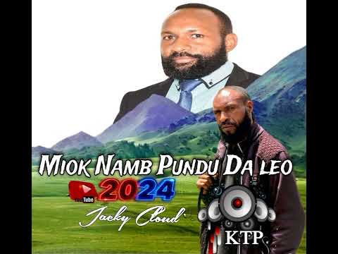 Jacky Cloud 2024- Miok Namb Pundu Da leo