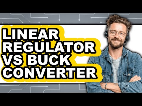 Linear Regulator vs Buck Converter - Comparison