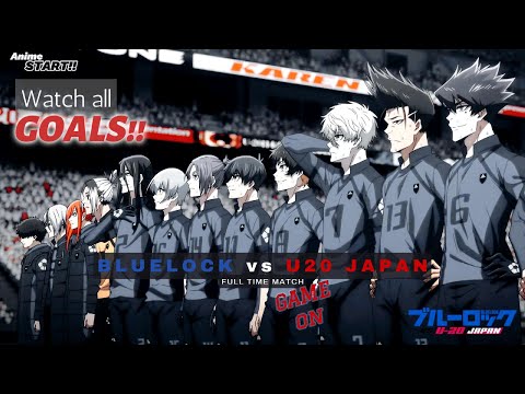 Blue Lock vs U-20 Japan: Full Match | Highlights & All Goals ⚽🔥