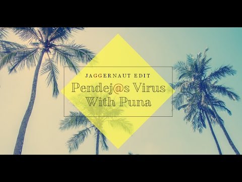 Pendej@s Virus With Puna (Jaggernaut Edit) - Martin Garrix & MOTI Vs Flowmotion Vs Sandro Silva