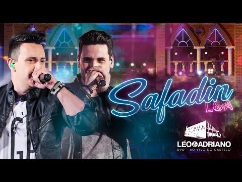 Léo e Adriano - Safadin - DVD Ao Vivo no Castelo (Vídeo Oficial)