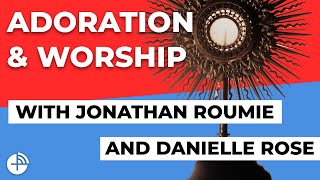 Adoration with Chaplet by Jonathan Roumie and music by Danielle Rose – Mercy Night