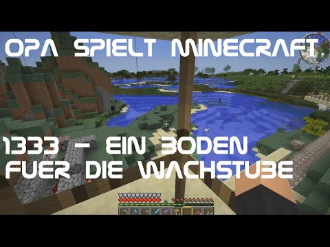 Opa spielt Minecraft 1333 - Ein Boden für die Wachstube