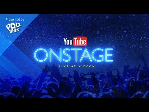 YouTube OnStage LIVE at VidCon: Weds 6/21/17 7pm PT