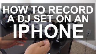 DJ Tips - Video Recording Setup Using An iPhone