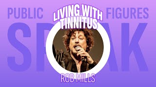 Rob Mills on Living with Tinnitus