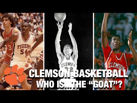 Clemson Basketball | Who Is...The "GOAT"?