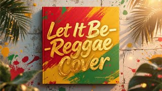 Download lagu Tropical Reggae Vibes: Let It Be (The Beatles) – Smooth Beach Cover mp3