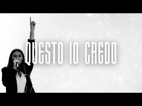QUESTO IO CREDO | Sounds Reggio Calabria