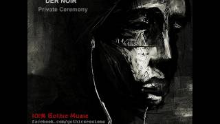 Der Noir - Private Ceremony