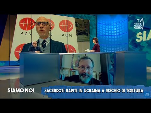 Siamo Noi (Tv2000), 2 dicembre 2022 - Ucraina, sacerdoti rapiti dai russi: sono a rischio tortura