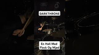 Darkthrone - 06.I En Hall Med Flesk Og Mjød (drum cover)
