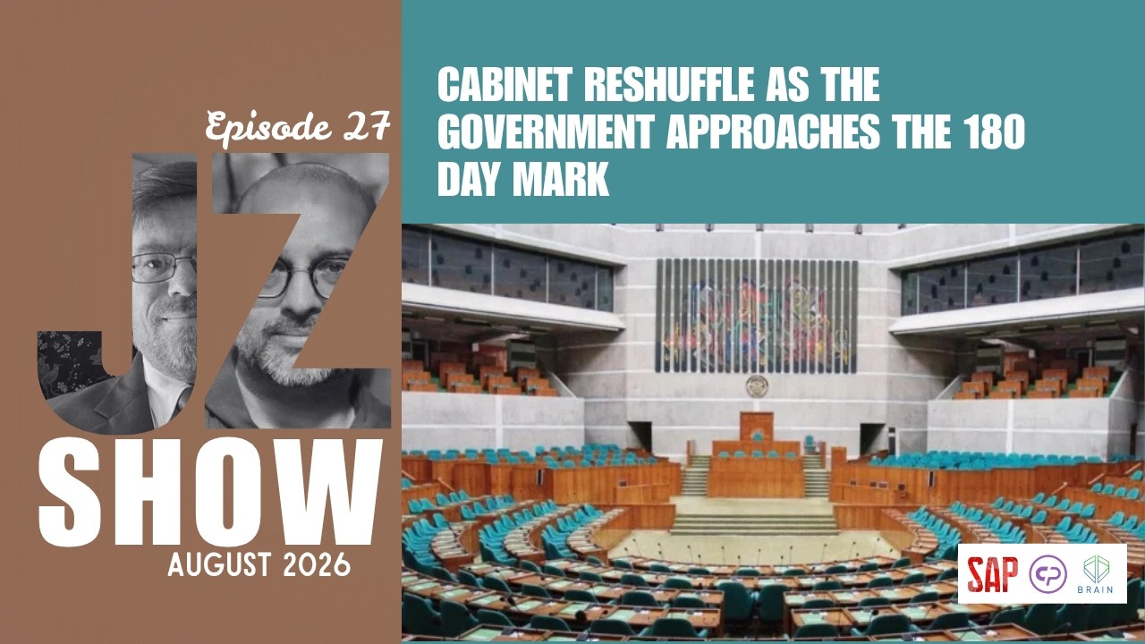 The J-Z Show | Episode 27 |Cabinet reshuffle as the government approaches the 180 day mark.