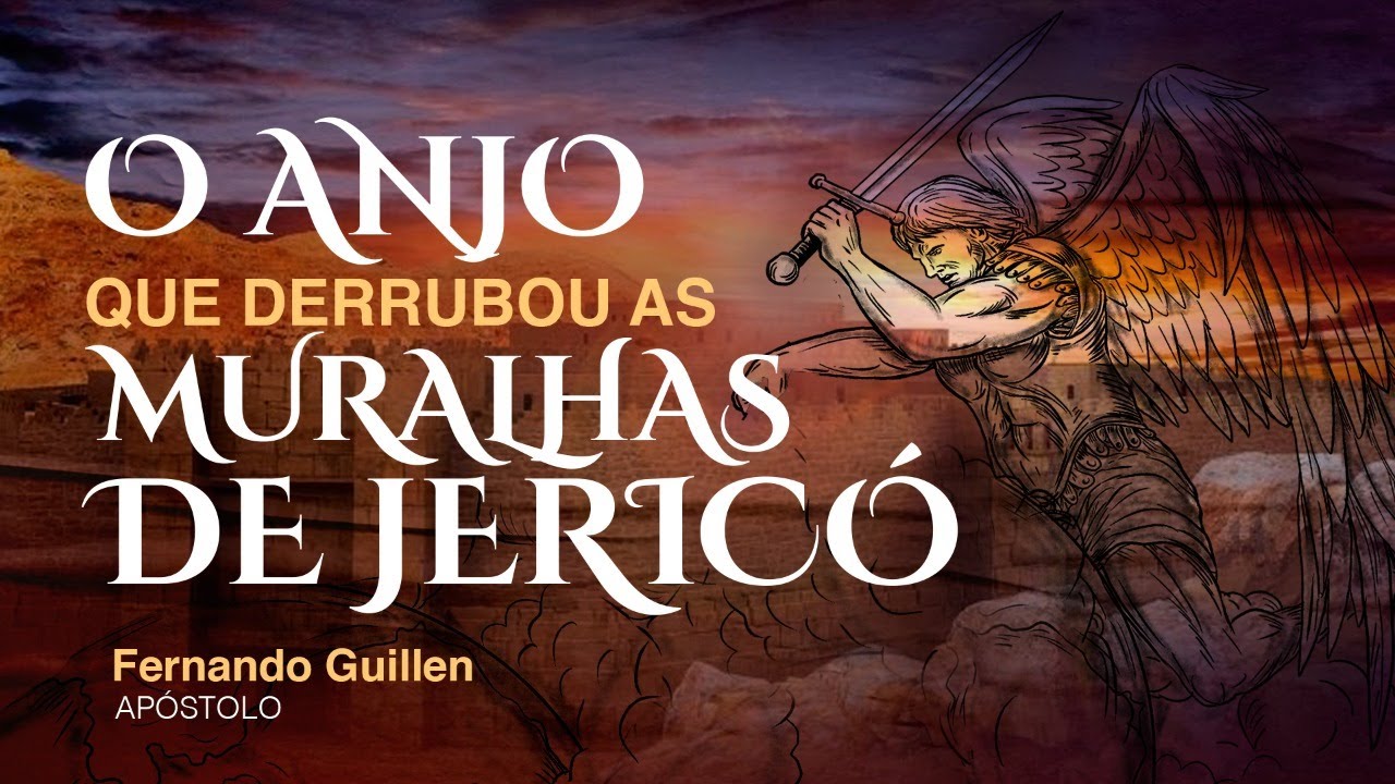 O Anjo que derrubou as Muralhas de Jericó | @apostolofernandog