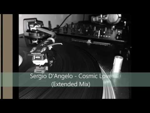 Sergio D'Angelo - Cosmic Love (Extended Mix) [HQ]