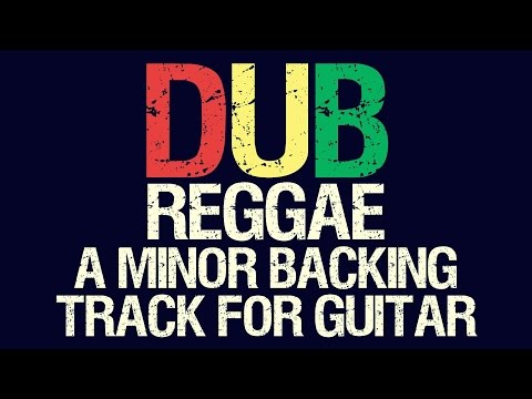 Reggae Dub A Minor Backing Track For Guitar