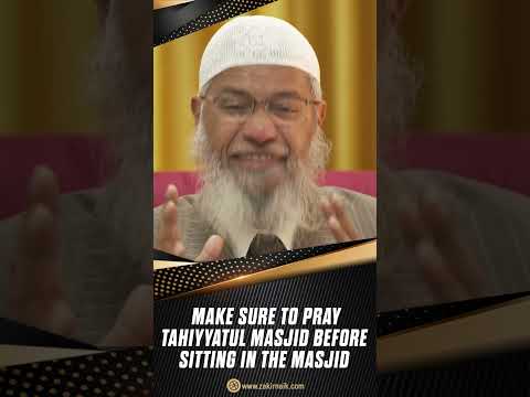 Make Sure to Pray Tahiyyatul Masjid before Sitting in the Masjid - Dr Zakir Naik