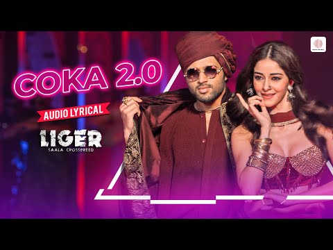 Coka 2.0 - Lyrical Song | Liger | Vijay Deverakonda, Ananya Panday | DJ Chetas, Sukhe, Lisa Mishra