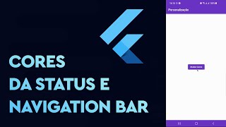 Flutter: Mudar a Cor da Status Bar e Navigation Bar