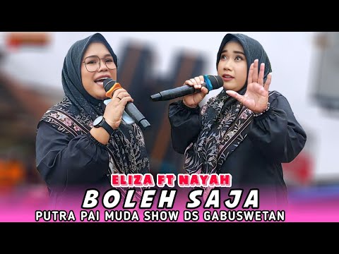 BOLEH SAJA VOC NAYAH FT ELIZA - PUTRA PAI MUDA | SHOW DS GABUSWETAN