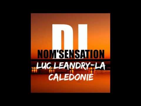 Luc Leandry - La Calédonie - DJ Noms