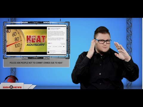 Police ask people not to commit crimes due to heat (ASL - 7.21.19)